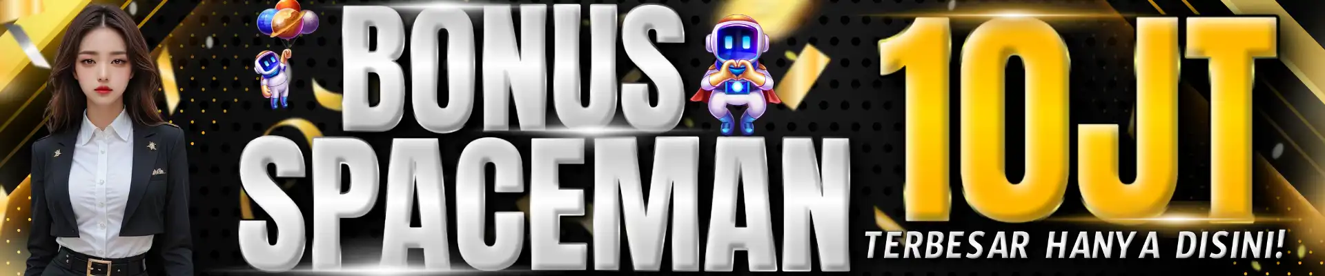 BONUS SPACEMAN HINGGA 10JUTA